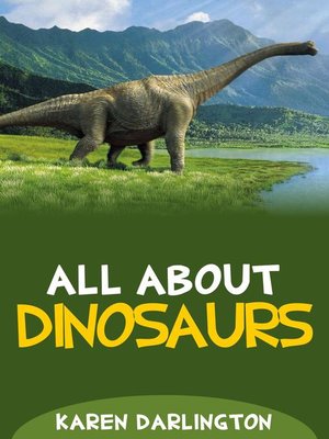 cover image of All About Dinosaurs
